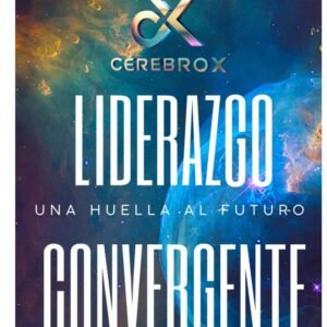Liderazgo Convergente, una huella al futuro. Ebook.