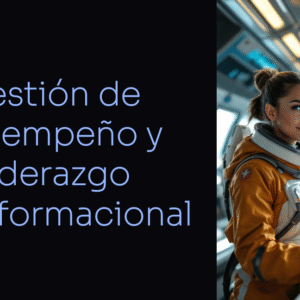 Gestión y Desempeños del Liderazgo Transformacional. Sesión 13.