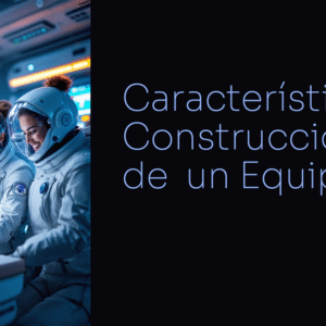 Características y construcción de un equipo. Sesión 11.